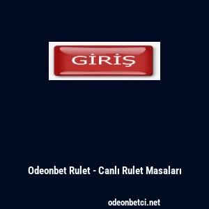 Odeonbet Rulet - Canlı Rulet Masaları